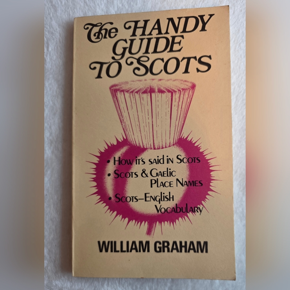The Handy Guide to Scots by William Graham